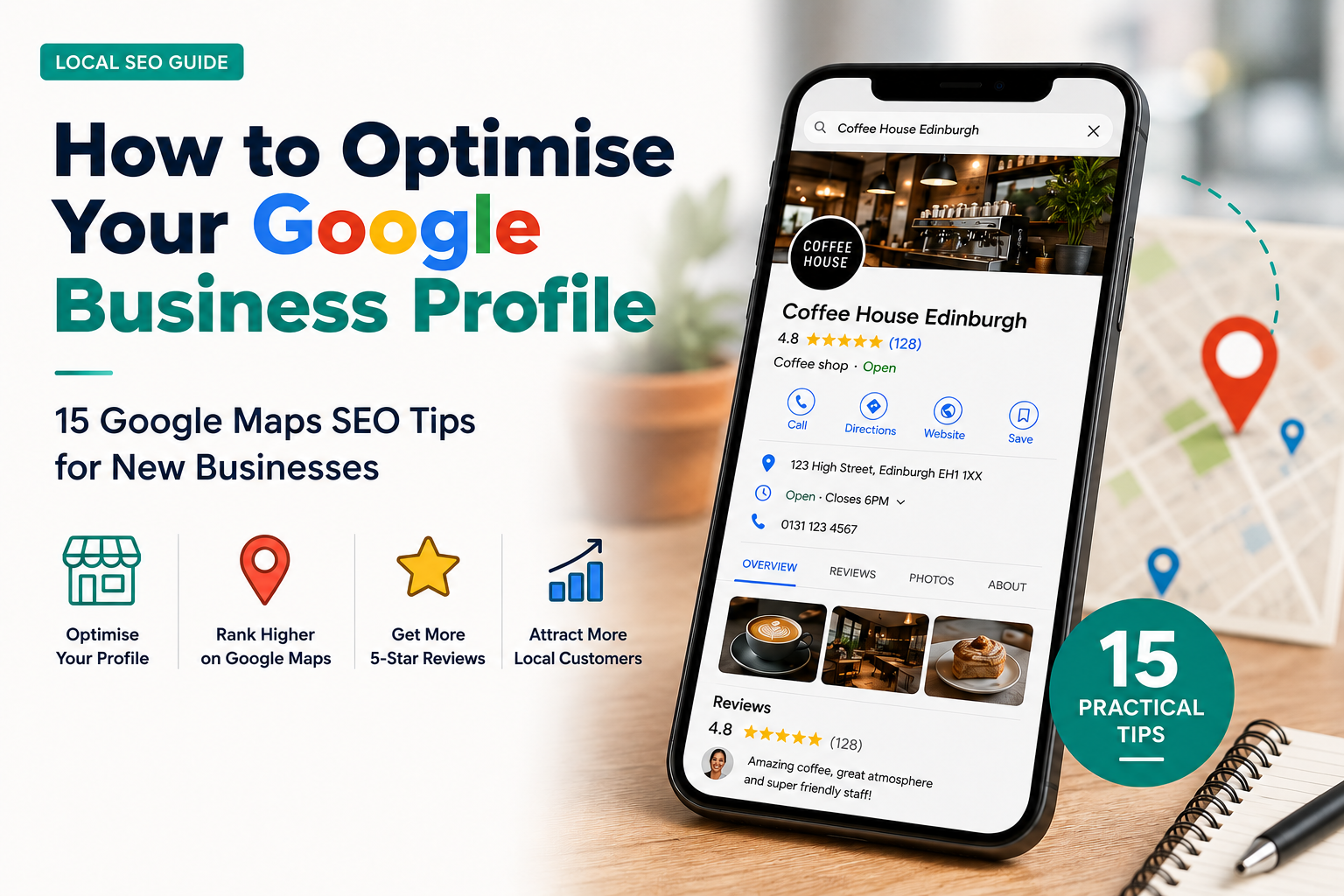 How to Optimise Your Google Business Profile: 15 Google Maps SEO Tips for New Businesses